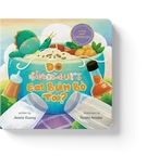 Image for Do Dinosaurs Eat Bun Bo Too?