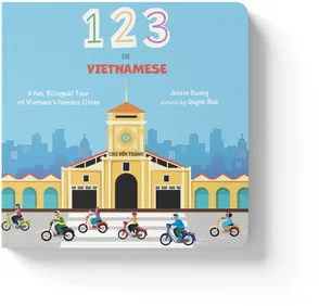 Image for 123 in Vietnamese: A Bilingual Tour of Vietnam's Famous Cities