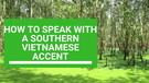 YouTube Thumbnail for Learn Vietnamese: How to Speak with a Southern Vietnamese Accent (Tung Thanh Ly Vietnam)