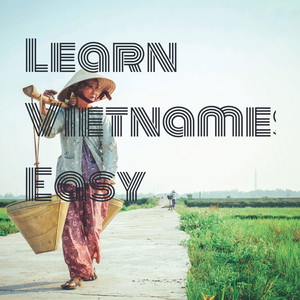 Podcast Cover for Learn Vietnamese Easy